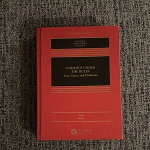 Evidence Under the Rules: Text, Cases, and Problems Mueller 10th Edition Book
